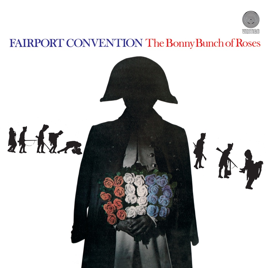 Fairport Convention - The Bonny Bunch of Roses